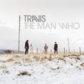 Travis: The Man Who (20th Anniversary Edition) - VINYL