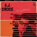 A.J. Croce: Just Like Medicine - Vinyl