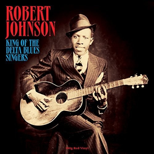 Robert Johnson: King Of The Delta Blues Singers - Vinyl