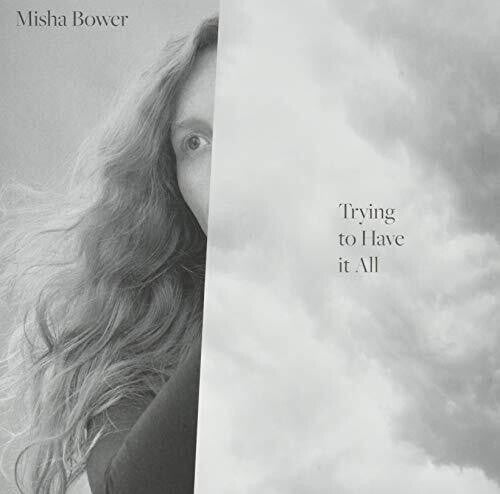 Misha Bower: Trying To Have It All - Vinyl
