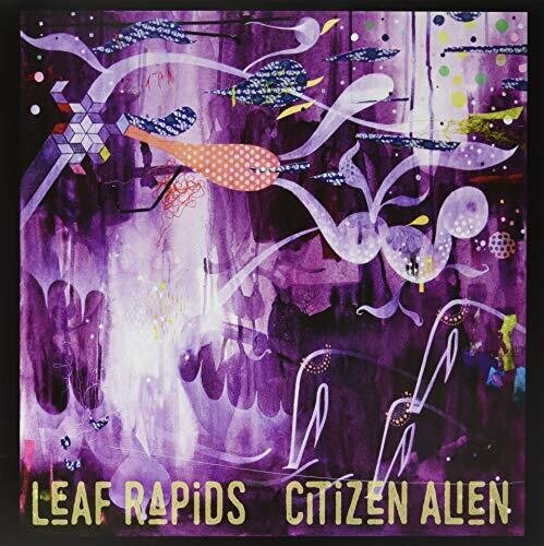 Leaf Rapids: Citizen Alien - Vinyl