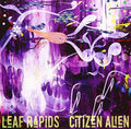 Leaf Rapids: Citizen Alien  ( CD )