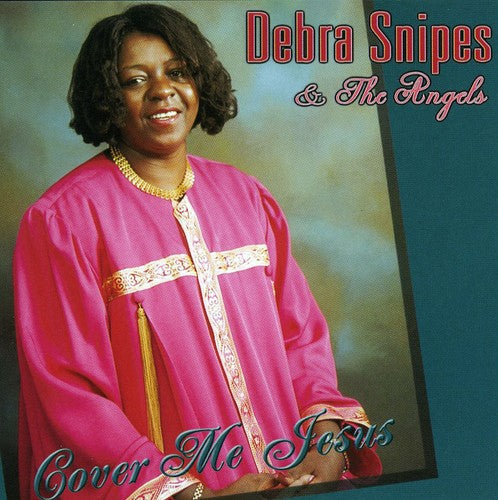 Debra Snipes: Cover Me Jesus  ( CD )