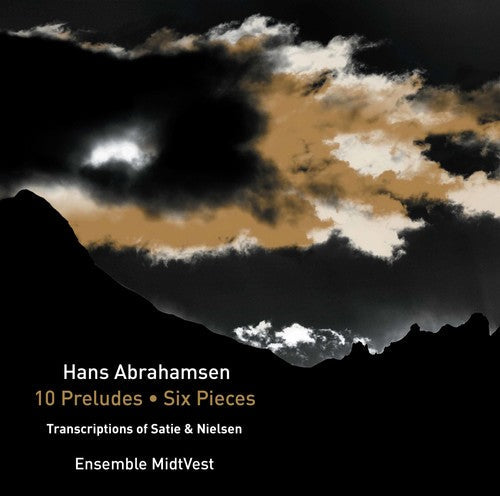 Abrahamsen / Ensemble Midtvest: Hans Abrahamsen: 10 Preludes - Six Pieces  ( CD )