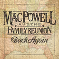 Powell, Mac & Family Reunion: Back Again  ( CD )