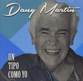 Dany Martin: Un Tipo Como Yo - CD