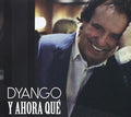 Dyango: Y Ahora Que - CD
