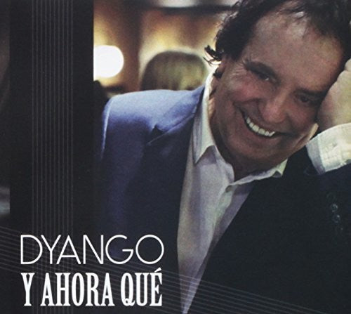 Dyango: Y Ahora Que - CD