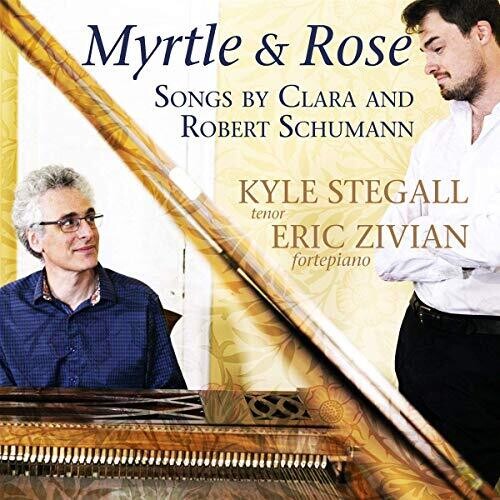 Schumann / Stegall / Zivian: Myrtle & Rose  ( CD )