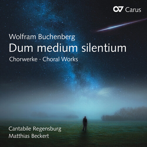 Buchenberg / Cantabile Regensburg / Beckert: Dum Medium Silentium  ( CD )