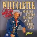 Wilf Carter: Songs Of Rodeos Cowboys & Life In The West  ( CD )