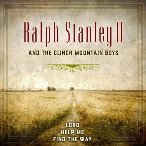 Stanley, Ralph II & Clinch Mountain Boys: Lord Help Me Find The Way  ( CD )