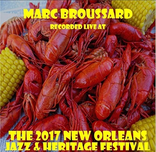 Marc Broussard: Live at JazzFest 2017 - CD