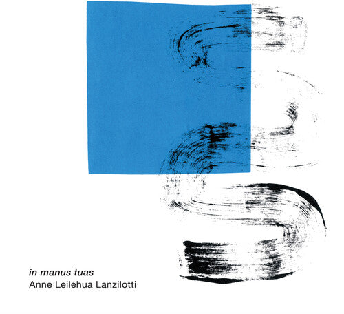 Lanzilotti / Larson / Mullins: In Manus Tuas  ( CD )