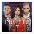 Los Frutto: Vivir Sin Miedo - CD