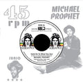 Michael Prophet: Hold On To What You Got - 7-INCH SINGLE