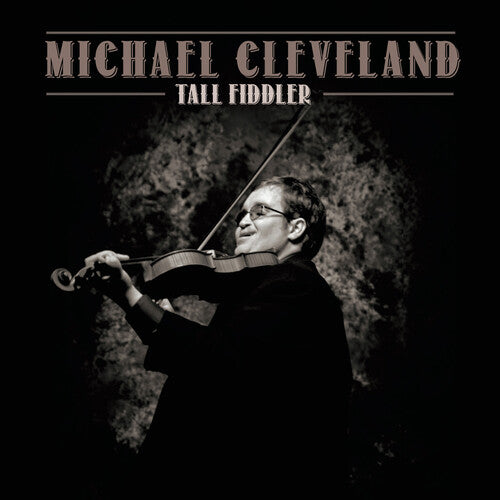 Michael Cleveland: Tall Fiddler  ( CD )