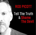 Rod Picott: Tell The Truth & Shame The Devil  ( CD )