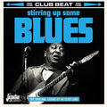 Stirring Up Some Blues: Original Sound of UK Club: Stirring Up Some Blues: Original Sound Of Uk Club Land / Various  ( CD )