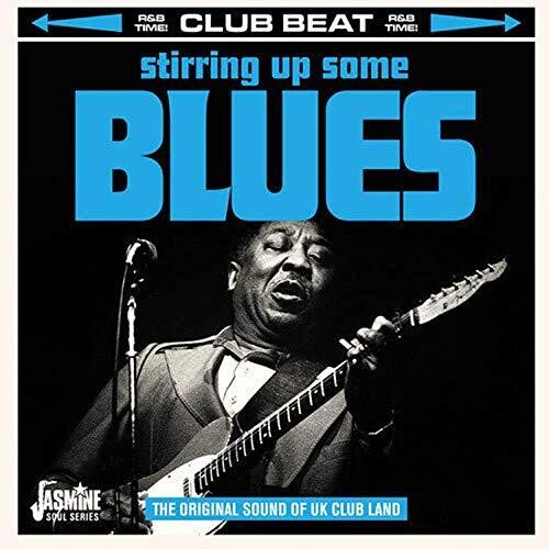 Stirring Up Some Blues: Original Sound of UK Club: Stirring Up Some Blues: Original Sound Of Uk Club Land / Various  ( CD )