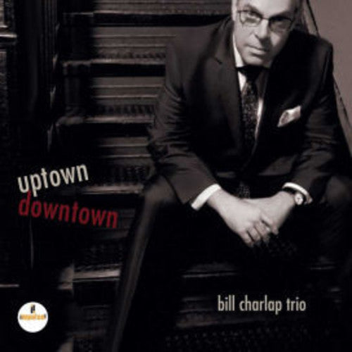 Bill Charlap: Uptown, Downtown - CD