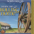 North Sea Gas: When We Go Rolling Home  ( CD )