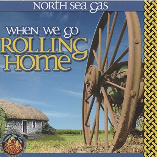 North Sea Gas: When We Go Rolling Home  ( CD )