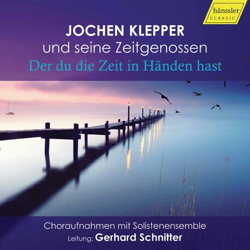 Klepper: Der Du Die Zeit in Handen Hast  ( CD )