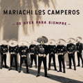 Mariachi Los Camperos: De Ayer Para Siempre - CD
