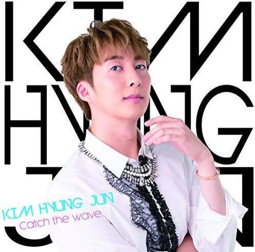Kim Hyung Jun: Catch The Wave (B Version) - CD