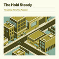 The Hold Steady: Thrashing Thru The Passion - VINYL