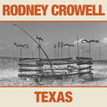 Rodney Crowell: Texas - Vinyl