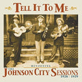 Various Artists: Tell It To Me: Johnson City Sessions Revisted  ( CD )