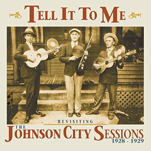 Various Artists: Tell It To Me: Johnson City Sessions Revisted  ( CD )
