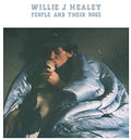Wille J Healey: People & Their Dogs - VINYL