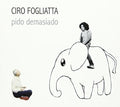 Ciro Fogliatta: Pido Demasiado - CD