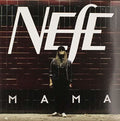 Nefe: Mama - 12-INCH SINGLE