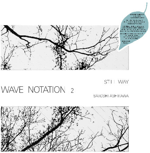 Satoshi Ashikawa: Still Way (Wave Notation 2)  ( CD )