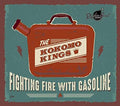 Kokomo Kings: Fighting Fire With Gasoline  ( CD )
