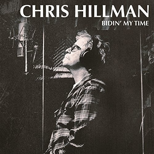 Chris Hillman: Bidin' My Time  ( CD )