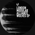 London Modular Alliance: Wolves - 12-INCH SINGLE