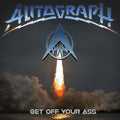 Autograph: Get Off Your Ass - VINYL