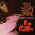 Various Artists: You Can'T Wine / Music Alone Shall Live: Expanded Edition / Various - CD