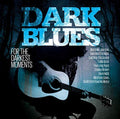 Various Artists: Dark Blues For The Darkest Moments  ( CD )
