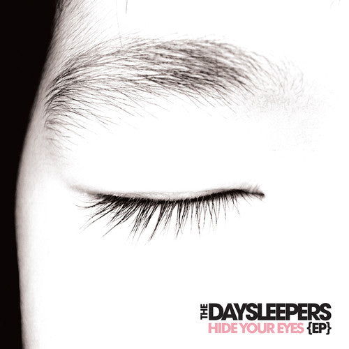 The Daysleepers: Hide Your Eyes Ep - VINYL