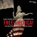 Boston Camerata: Free America - Early Songs Of Resistance And Rebellion  ( CD )