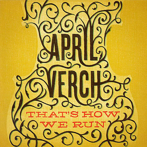 April Verch: That's How We Run  ( CD )