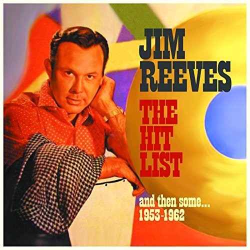 Jim Reeves: Hit List & Then Some: 1953-1962  ( CD )