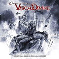 Vision Divine: When All The Heroes Are Dead - CD