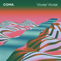 Coma: Voyage Voyage - Vinyl